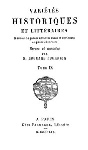 [Gutenberg 48520] • Variétés Historiques et Littéraires (09/10) / Recueil de piéces volantes rares et curieuses en prose et en vers